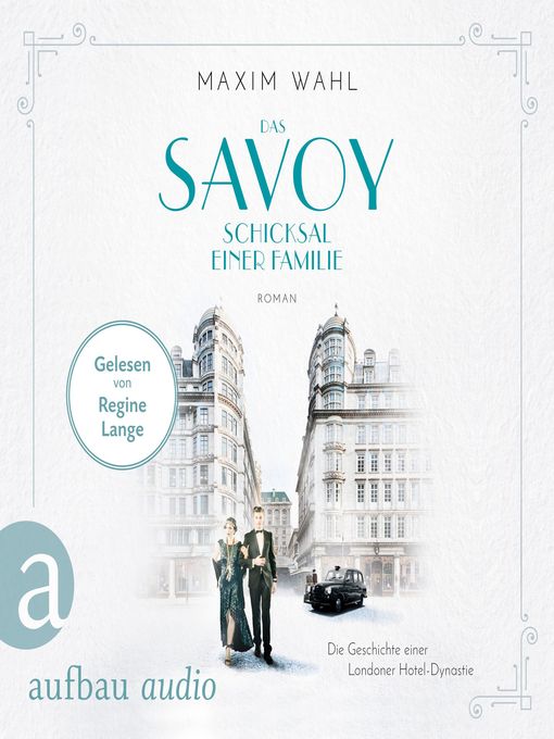 Title details for Das Savoy--Schicksal einer Familie--Die SAVOY-Saga, Band 2 by Maxim Wahl - Available